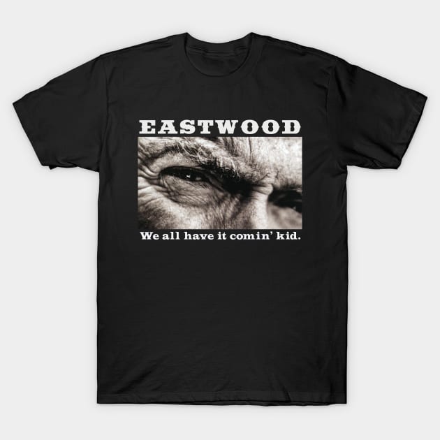 Eastwood. T-Shirt by TEEVEETEES